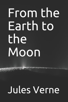 From the Earth to the Moon by Jules Verne