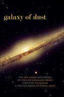 Galaxy of Dust: The Red Moon Anthology of English-Language Haiku 2015 by Jim Kacian
