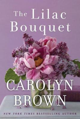 The Lilac Bouquet by Carolyn Brown