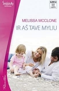 Ir aš tave myliu by Melissa McClone