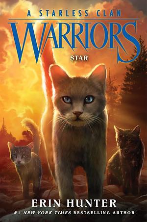 Warriors: A Starless Clan #6: Star, Book 6 by Erin Hunter