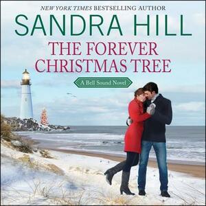 The Forever Christmas Tree: A Bell Sound Novel by Sandra Hill