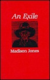 An Exile by Dean Bornstein, Madison Jones, Dean Bernstein