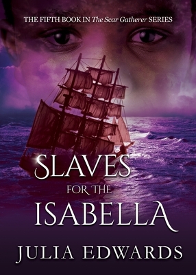 Slaves for the Isabella by Julia Edwards