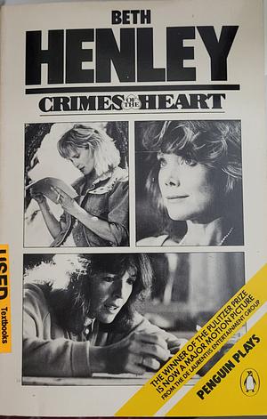 Crimes of the Heart by Beth Henley