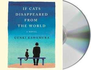 If Cats Disappeared from the World by Genki Kawamura