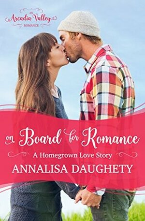 On Board for Romance by Annalisa Daughety