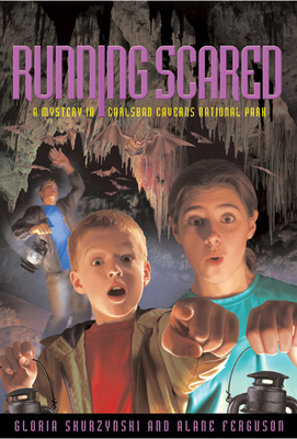 Running Scared: A Mystery in Carlsbad Caverns National Park by Gloria Skurzynski, Alane Ferguson