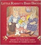 Little Rabbit's Baby Brother by Fran Manushkin, Lucy Bate