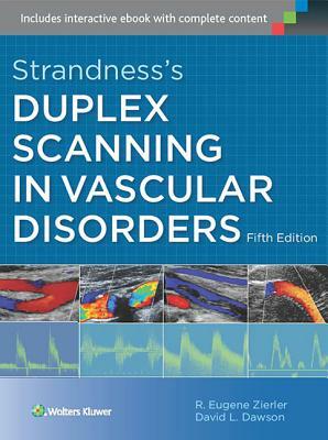 Strandness's Duplex Scanning in Vascular Disorders by David L. Dawson, R. Eugene Zierler