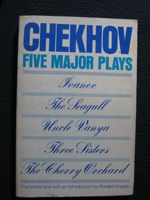Chekhov: Five Major Plays by Anton Chekhov