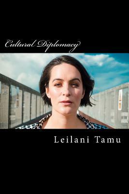 Cultural Diplomacy by Leilani Tamu