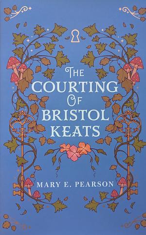 The Courting of Bristol Keats by Mary E. Pearson