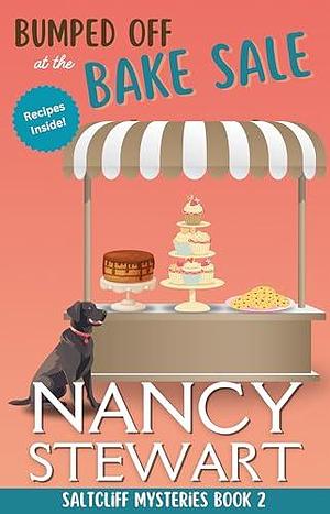 Bumped Off at the Bake Sale: A delicious seaside cozy mystery by Nancy Stewart, Nancy Stewart