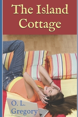 The Island Cottage by O. L. Gregory