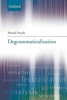 Degrammaticalization by Muriel Norde