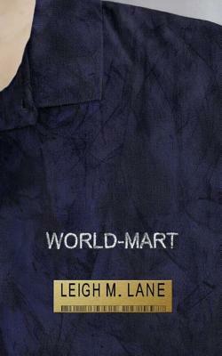 World-Mart by Leigh M. Lane