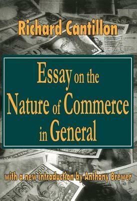 Essay on the Nature of Commerce in General by Richard Cantillon