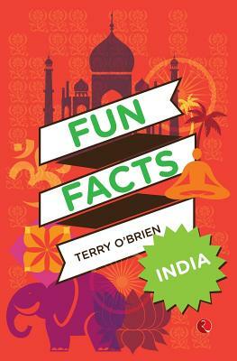 Fun Facts: India by Terry O'Brien