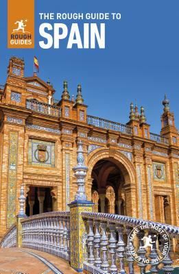 The Rough Guide to Spain (Travel Guide) by Rough Guides