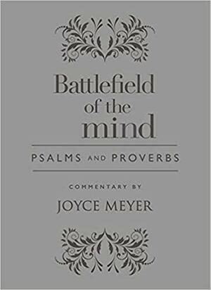 Psalms and Proverbs: Battlefield of the Mind Edition by Joyce Meyer