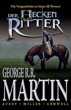 Der Heckenritter 01 by Ben Avery, George R.R. Martin, Mike S. Miller, Mike Cromwell