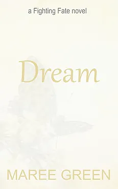 Dream  by Maree Green