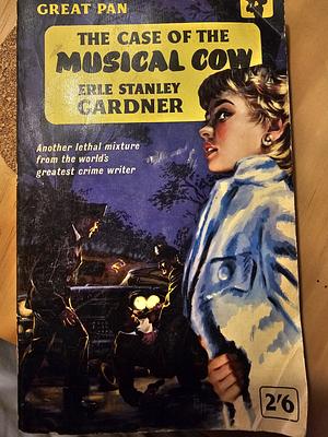 The Case Of The Musical Cow by Erle Stanley Gardner