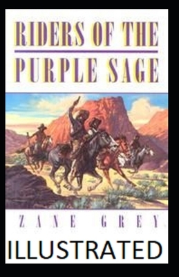 Riders of the Purple Sage illustrated by Zane Grey