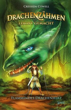 Drachenzähmen leicht gemacht 08. Flammendes Drachenherz by Cressida Cowell, Cressida Cowell