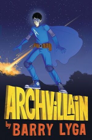 Archvillain by Barry Lyga