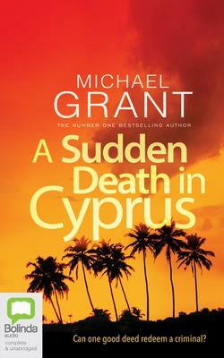 A Sudden Death in Cyprus by Michael Grant