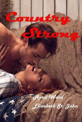 Country Strong by April Wood, Elizabeth St John