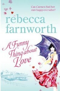 A Funny Thing About Love by Rebecca Farnworth