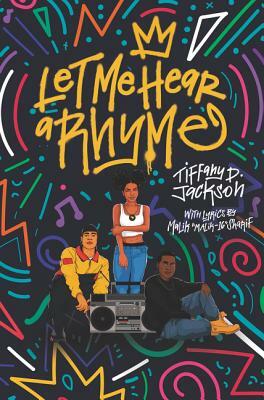 Let Me Hear a Rhyme by Tiffany D. Jackson