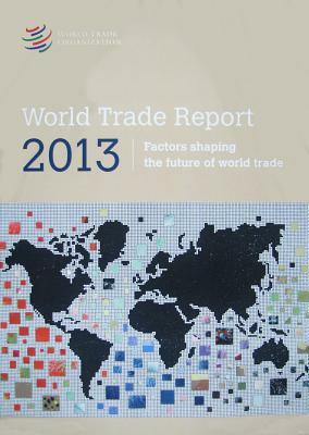World Trade Report 2013 by World Tourism Organization
