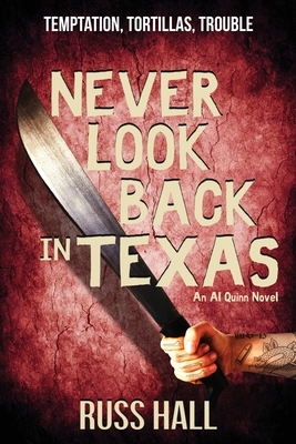 Never Look Back in Texas by Russ Hall