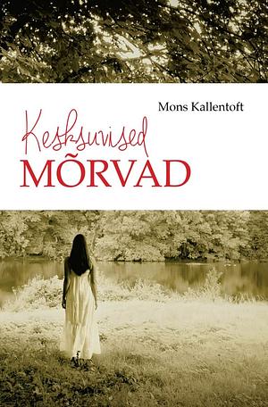 Kesksuvised mõrvad by Mons Kallentoft