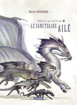 Le sanctuaire ailé by Marie Brennan