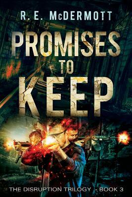 Promises To Keep by R. E. McDermott