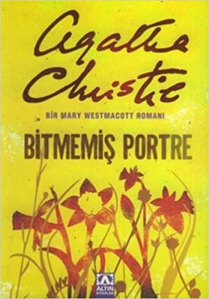 Bitmemiş Portre by Mary Westmacott, Agatha Christie