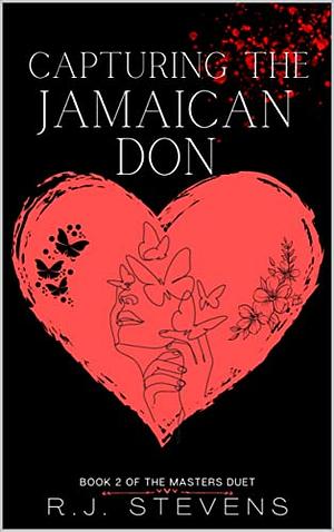 Capturing The Jamaican Don by R.J. Stevens