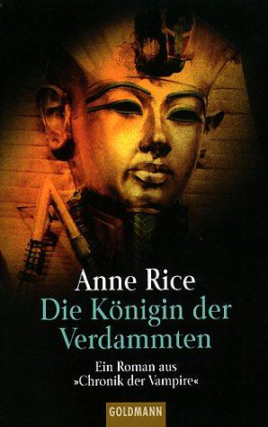 Die Königin der Verdammten: Roman by Anne Rice