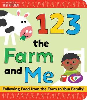 1 2 3 the Farm and Me by America's Test Kitchen Kids, Maddie Frost