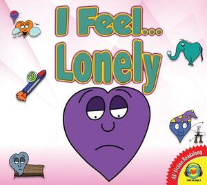 I Feel... Lonely by D. J. Corchin
