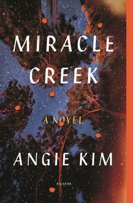 Miracle Creek by Angie Kim