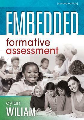 Embedded Formative Assessment: (Strategies for Classroom Assessment That Drives Student Engagement and Learning) by Dylan Wiliam