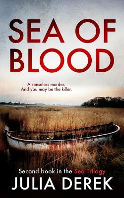 Sea of Blood: A Dark Psychological Thriller by Julia Derek