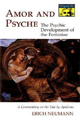 Amor and Psyche: The Psychic Development of the Feminine by Ralph Manheim, Apuleius, Erich Neumann