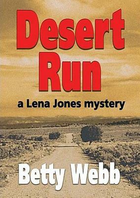 Desert Run by Betty Webb